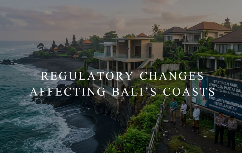 New Coastal Regulation in Bali: How it Impacts Property Owners and Bali Investors